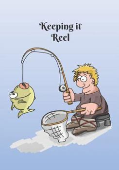 Paperback Keeping it Reel: Fishing Journal Book
