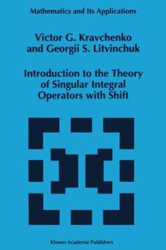 Paperback Introduction to the Theory of Singular Integral Operators with Shift Book