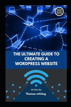 Paperback The Ultimate Guide to Creating a WordPress Website Book