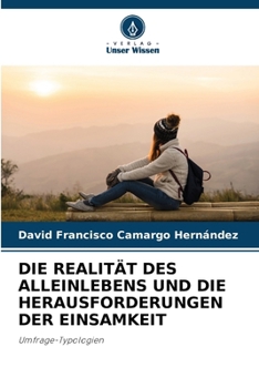 Paperback Die Realität Des Alleinlebens Und Die Herausforderungen Der Einsamkeit [German] Book