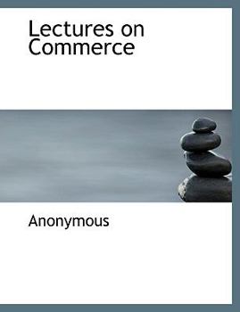 Paperback Lectures on Commerce [Large Print] Book