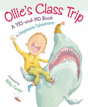 Hardcover Ollie's Class Trip: A Yes-and-No Book