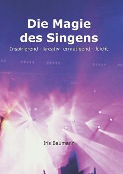 Paperback Die Magie des Singens [German] Book