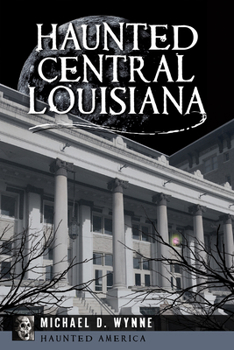 Paperback Haunted Central Louisiana Book