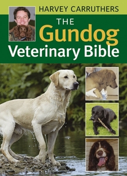 Spiral-bound The Gundog Veterinary Bible Book