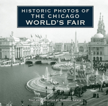 Hardcover Historic Photos of the Chicago World's Fair Book