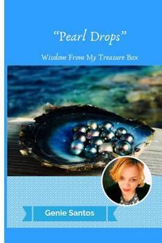 Pearl Drops: Wisdom from my treasure box