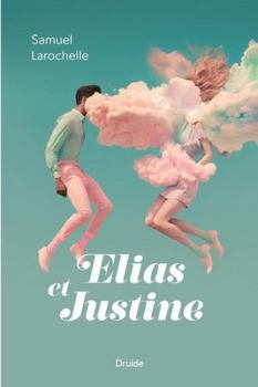 Paperback ELIAS ET JUSTINE [French] Book
