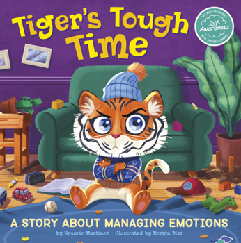 Hardcover Tiger's Tough Time: A Story about Managing Emotions Book