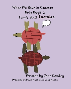 Paperback What We Have in Common Brim Book: Turtle and Tortoise Book