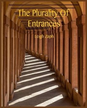 Paperback The Plurality Of Entrances Book