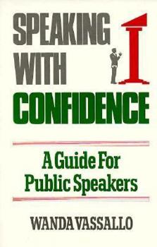 Paperback Speaking with Confidence: A Guide for Public Speakers Book