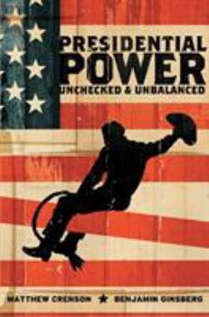 Hardcover Presidential Power: Unchecked & Unbalanced Book