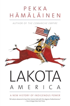 Paperback Lakota America: A New History of Indigenous Power Book