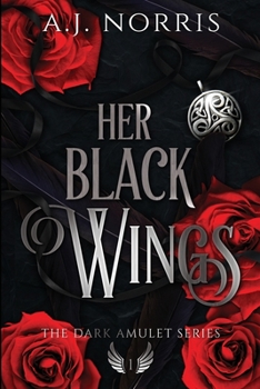 Her Black Wings - Book #1 of the Dark Amulet 