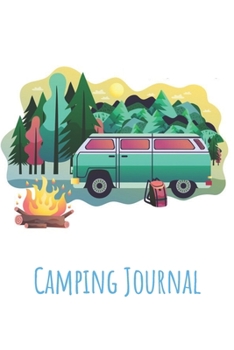 Camping Journal: Camping Logbook, RV Journal, Glamping Keepsake Memory Book For Travel Notes, RV Gifts, Camper Personalized Gift