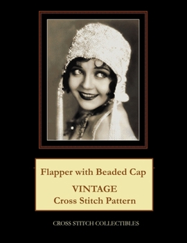 Paperback Flapper with Beaded Cap: Vintage Cross Stitch Pattern [Large Print] Book