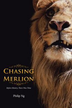 Paperback Chasing Merlion: Before History, There Was Time Book