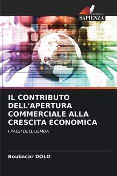 Il Contributo Dell'apertura Commerciale Alla Crescita Economica (Italian Edition)