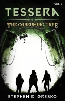 Paperback Tessera: The Consuming Tree: A Teen and Young Adult Dystopian/Science Fiction Series: Volume 2 Book