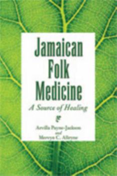 Paperback Jamaican Folk Medicine: A Source of Healing Book