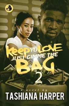 Paperback Keep Yo Love, Just Gimme The Bag 2 Book