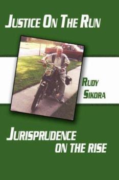 Paperback Justice On The Run Jurisprudence on the rise Book