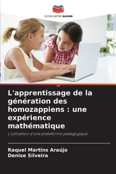 L'apprentissage de la génération des homozappiens: une expérience mathématique (French Edition)