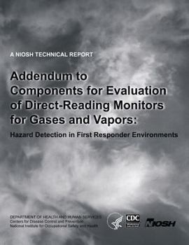 Paperback Addendum to Components for Evaluation of Direct-Reading Monitors for Gases and Vapors: Hazard Detection in First Responder Environments Book