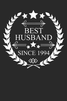 Paperback Best Husband Since 1994: Husband Gift Notebook, Wedding Anniversary Gift, Softcover (6x9 inches) with 120 Pages Book