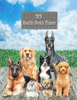 2020 Monthly Weekly Planner: Monthly At A Glance Weekly Journal Planner | Dog Lover Weekly Schedule Calendar