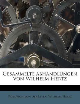 Paperback Gesammelte abhandlungen von Wilhelm Hertz [German] Book