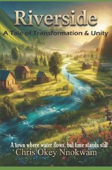 Riverside: A Tale of Transformation and Unity