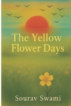 Paperback The Yellow Flower Days Book