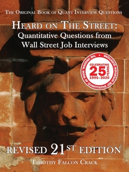 Paperback Heard on the Street: Quantitative Questions from Wall Street Job Interviews (Revised 21st) Book