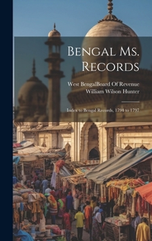 Hardcover Bengal Ms. Records: Index to Bengal Records, 1794 to 1797 Book