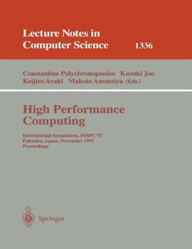 Paperback High Performance Computing: International Symposium, Ishpc'97, Fukuoka, Japan, November 4-6, 1997, Proceedings Book