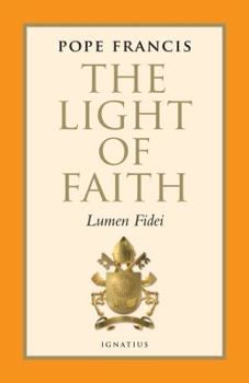 Hardcover The Light of Faith: Lumen Fidei Book