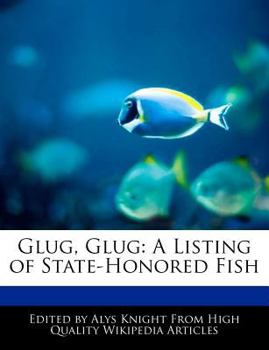 Glug, Glug : A Listing of State-Honored Fish