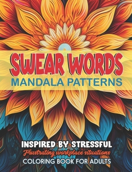 Paperback Mandalas & Swear Word Journey: Therapeutic Art: Large 8.5x11 Print Book