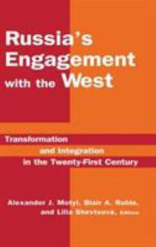 Hardcover Russia's Engagement with the West:: Transformation and Integration in the Twenty-First Century Book