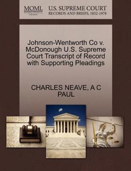 Paperback Johnson-Wentworth Co V. McDonough U.S. Supreme Court Transcript of Record with Supporting Pleadings Book