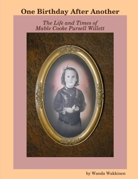Paperback One Birthday After Another: The Life and Times of Mable Cooke Pursell Willett Book