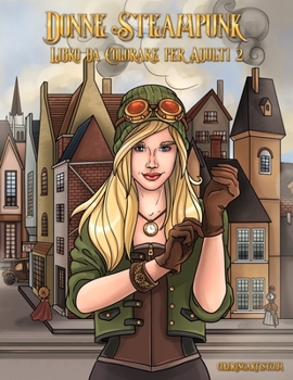 Paperback Donne Steampunk Libro da Colorare per Adulti 2 [Italian] Book