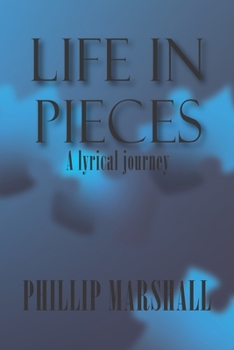Paperback Life In Pieces: A Lyrical Journey Book