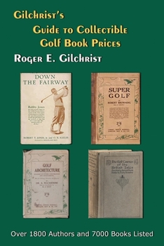 Paperback Gilchrist's Guide to Collectible Golf Book Prices Book