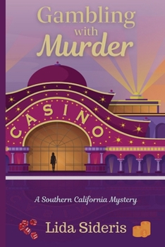 Gambling with Murder : A Southern California Mystery - Book #5 of the Southern California Mysteries