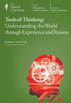 DVD Tools of Thinking: Understanding the World Through Experience and Reason (Great Courses) Book