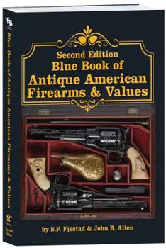 Paperback Second Edition Blue Book of Antique American Firearms & Values Book