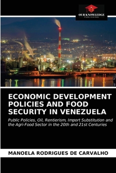 Paperback Economic Development Policies and Food Security in Venezuela Book